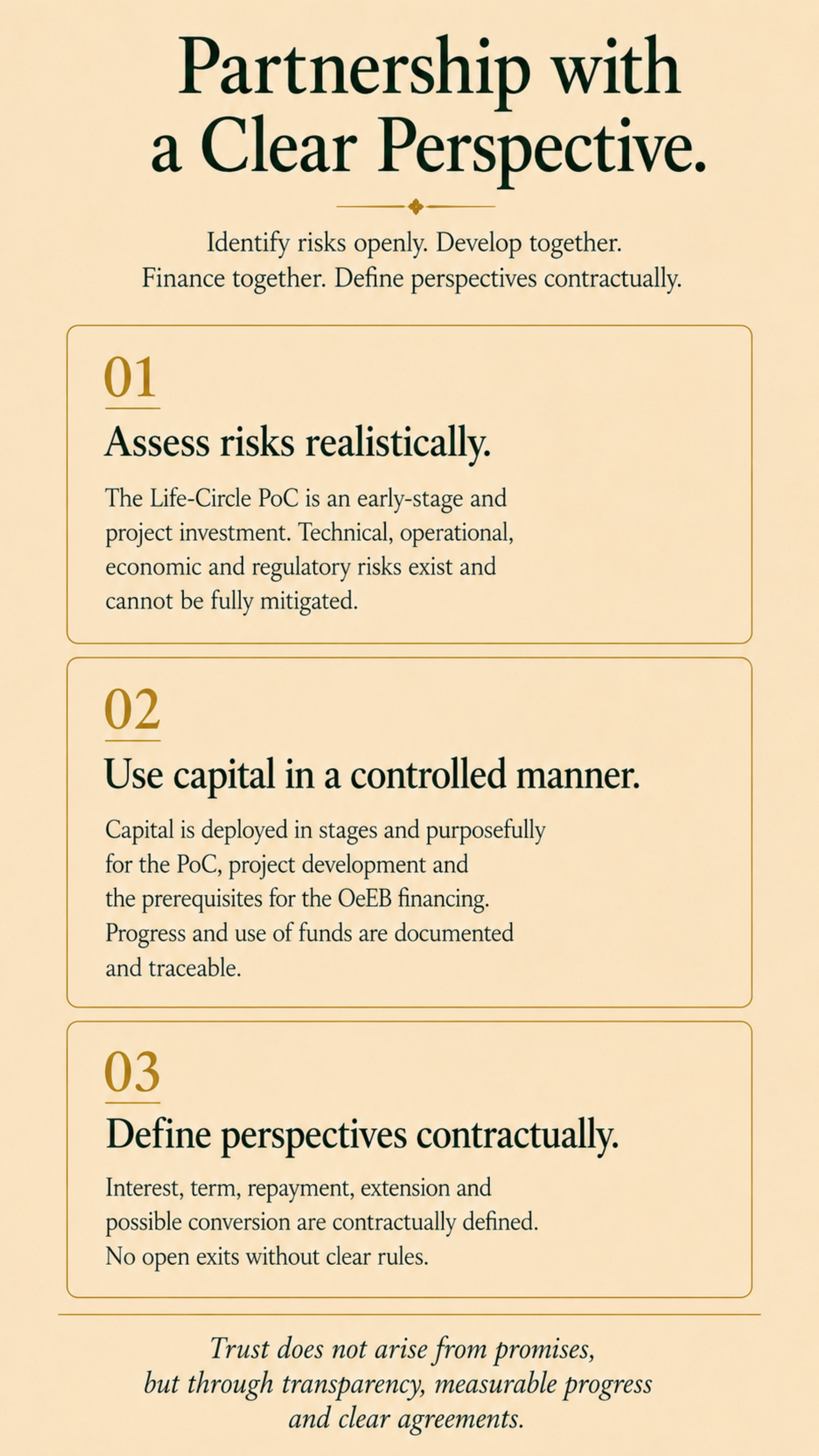 Three partnership principles: assess risk, deploy capital in a controlled way, define perspectives contractually